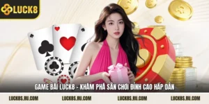 Game Bài LUCK8