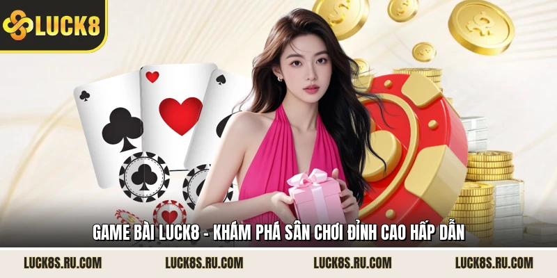 Game Bài LUCK8