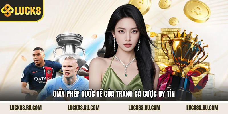 Giấy phép quốc tế của trang cá cược uy tín